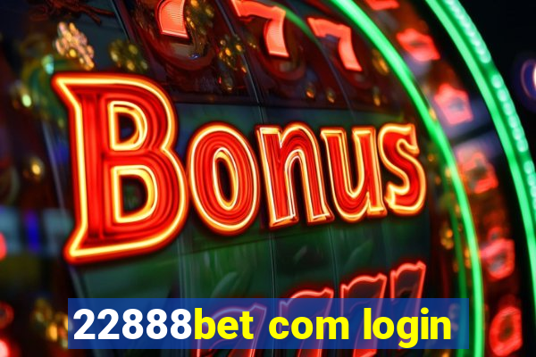 22888bet com login